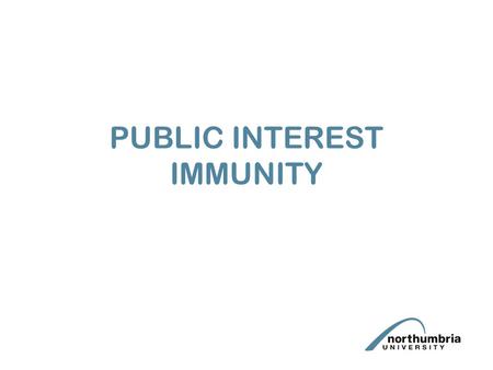 PUBLIC INTEREST IMMUNITY. PII and Privilege Whilst PII, like privilege, is relied upon to object to disclosing relevant evidence, PII is not a form of.