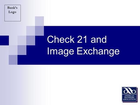 Check 21 and Image Exchange