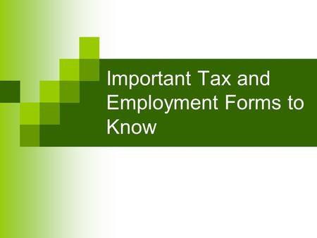Important Tax and Employment Forms to Know