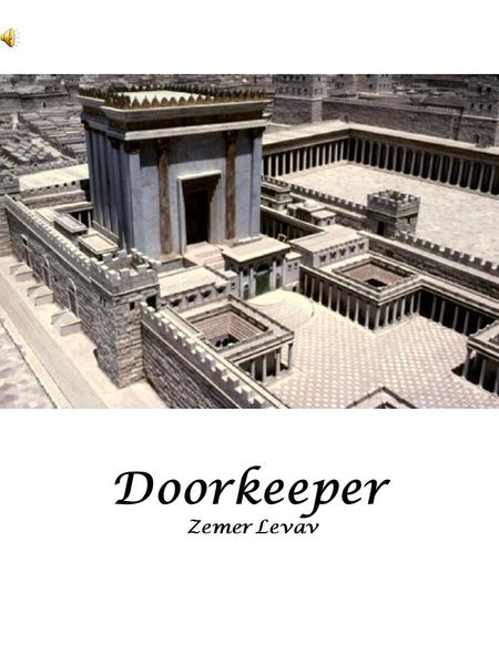 Doorkeeper Zemer Levav.