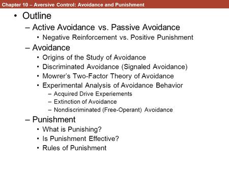 Chapter 10 – Aversive Control: Avoidance and Punishment