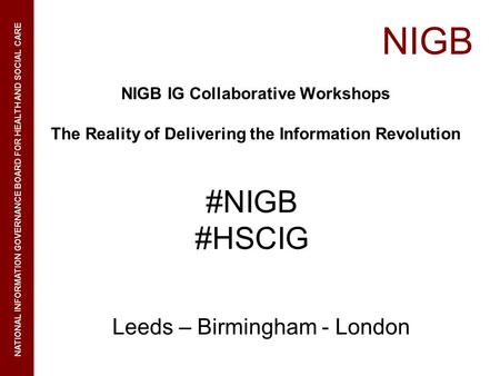 NIGB #NIGB #HSCIG Leeds – Birmingham - London