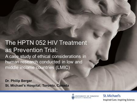 The HPTN 052 HIV Treatment as Prevention Trial: A case study of ethical considerations in human research conducted in low and middle income countries (LMIC)