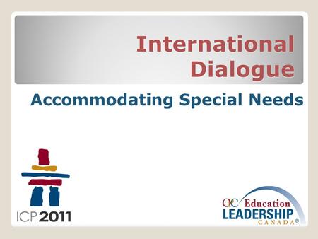 International Dialogue Accommodating Special Needs.