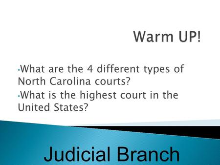 Judicial Branch Warm UP!