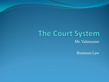 Mr. Valanzano Business Law
