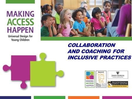 COLLABORATION AND COACHING FOR INCLUSIVE PRACTICES.