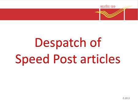 Despatch of Speed Post articles.