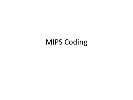 MIPS Coding. Exercise – the bubble sort 5/8/2015week04-3.ppt2.