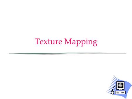 Texture Mapping. Typical application: mapping images on geometry 3D geometry (quads mesh) + RGB texture 2D (color-map) =