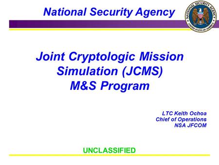 Joint Cryptologic Mission Simulation (JCMS) M&S Program