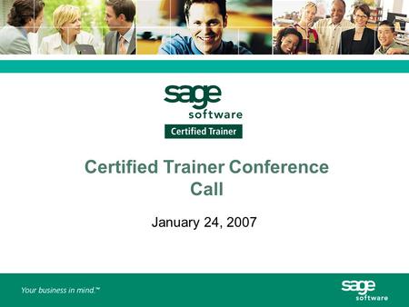 Certified Trainer Conference Call January 24, 2007.