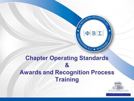 Chapter Operating Standards & Awards and Recognition Process Training.