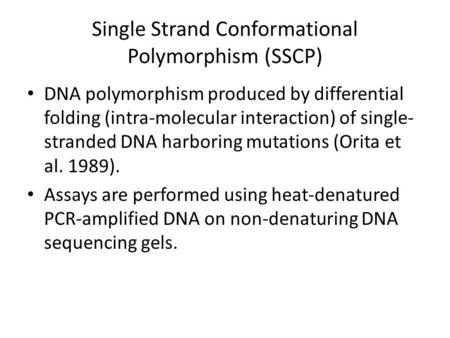 Single Strand Conformational Polymorphism (SSCP)