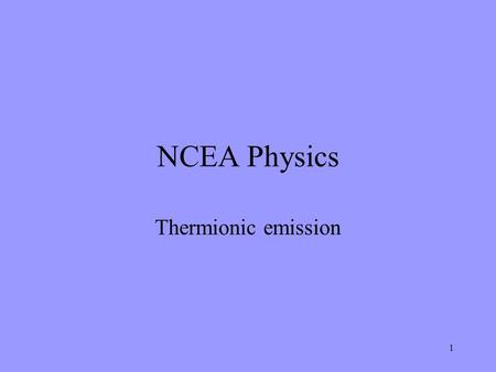 NCEA Physics Thermionic emission.
