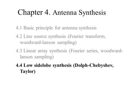 Chapter 4. Antenna Synthesis