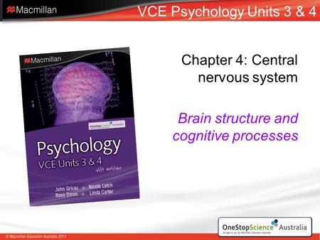 VCE Psychology Units 3 & 4 Chapter 4: Central  nervous system