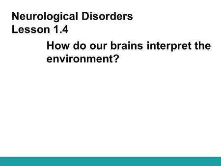 Neurological Disorders Lesson 1.4