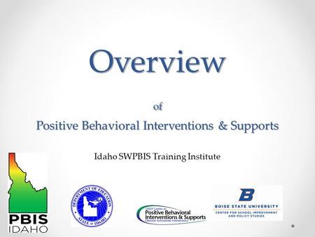 Overview of Positive Behavioral Interventions & Supports