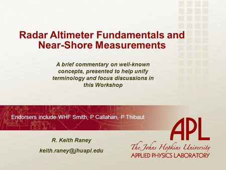 Radar Altimeter Fundamentals and Near-Shore Measurements A brief commentary on well-known concepts, presented to help unify terminology and focus discussions.