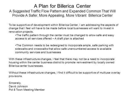 A Plan for Billerica Center A Suggested Traffic Flow Pattern and Expanded Common That Will Provide A Safer, More Appealing, More Vibrant Billerica Center.