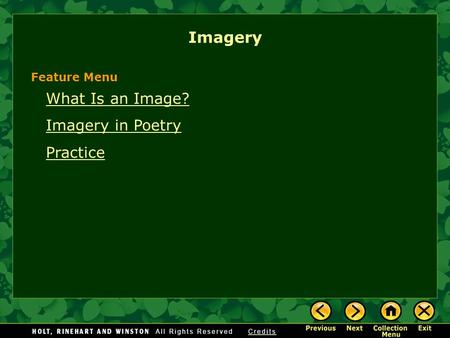 Imagery Feature Menu What Is an Image? Imagery in Poetry Practice.