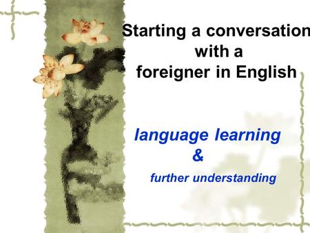 Starting a conversation with a foreigner in English
