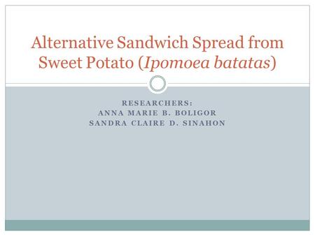 Alternative Sandwich Spread from Sweet Potato (Ipomoea batatas)