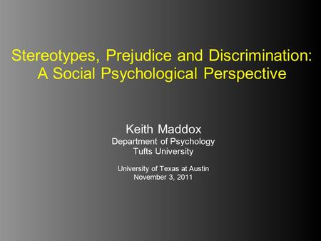 Keith Maddox Department of Psychology Tufts University