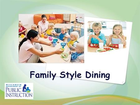 Family Style Dining. What to expect from our time together!