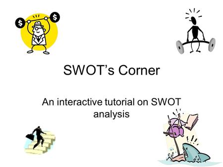 An interactive tutorial on SWOT analysis