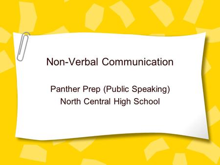Non-Verbal Communication Panther Prep (Public Speaking) North Central High School.