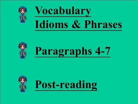 Vocabulary Idioms & Phrases Paragraphs 4-7 Post-reading.