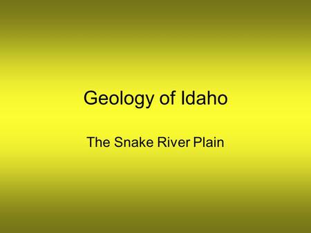 Geology of Idaho The Snake River Plain. Idaho can be divided into 6 natural geologic regions, each with its own unique characteristics.