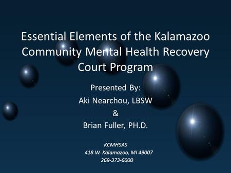 Presented By: Aki Nearchou, LBSW & Brian Fuller, PH.D. KCMHSAS