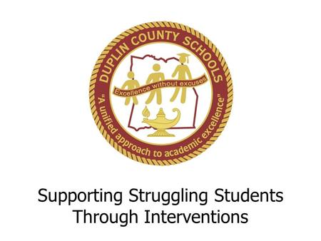 Supporting Struggling Students Through Interventions.