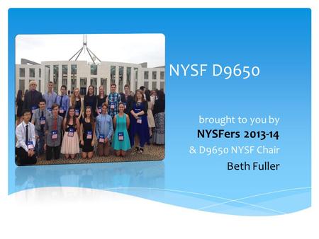 NYSF D9650 brought to you by NYSFers 2013-14 & D9650 NYSF Chair Beth Fuller.