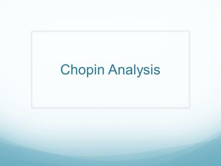 Chopin Analysis.