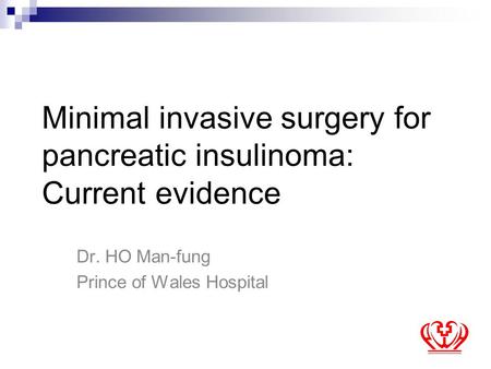 Minimal invasive surgery for pancreatic insulinoma: Current evidence