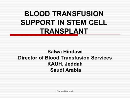 BLOOD TRANSFUSION SUPPORT IN STEM CELL TRANSPLANT