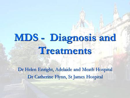 MDS - Diagnosis and Treatments