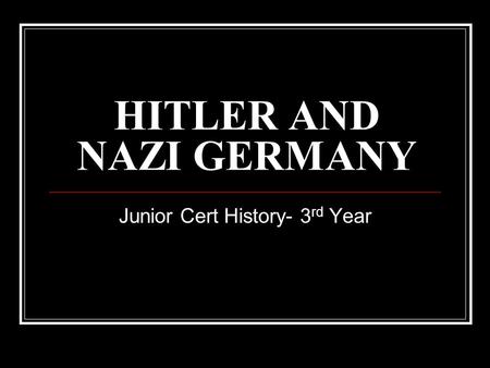 HITLER AND NAZI GERMANY
