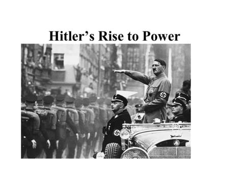 Hitler’s Rise to Power.