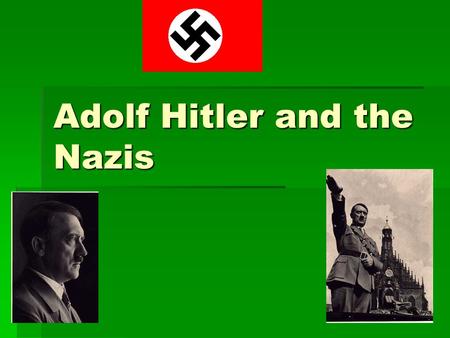 Adolf Hitler and the Nazis