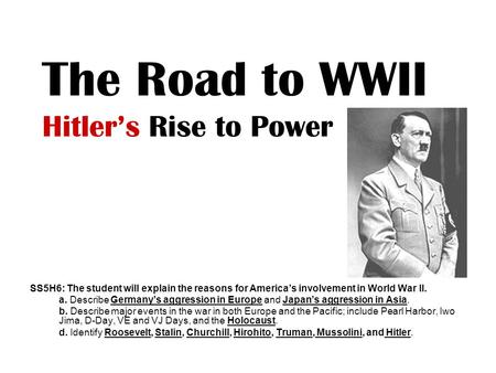 The Road to WWII Hitler’s Rise to Power