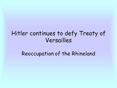 Hitler continues to defy Treaty of Versailles