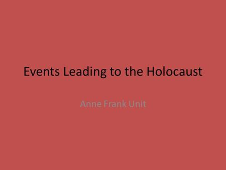 Events Leading to the Holocaust