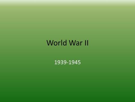 World War II 1939-1945. Nazism SPACE and RACE – Hitler’s main goal was the territorial expansion of the superior German race. – This was outlined in Mein.