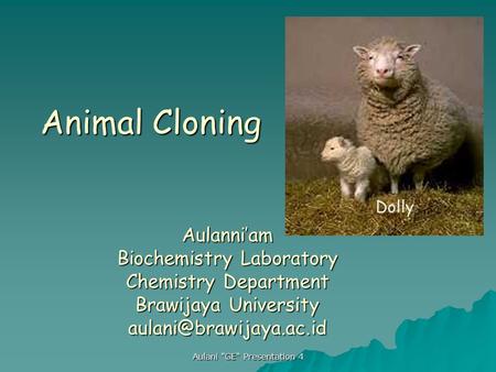 Cloning. Cloning in Animals Organisms that are genetically identical are  clones Asexual Reproduction always produces clones Laboratory Techniques  have. - ppt download