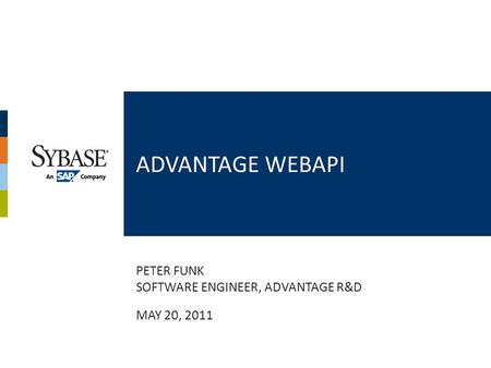 ADVANTAGE WEBAPI PETER FUNK SOFTWARE ENGINEER, ADVANTAGE R&D MAY 20, 2011.